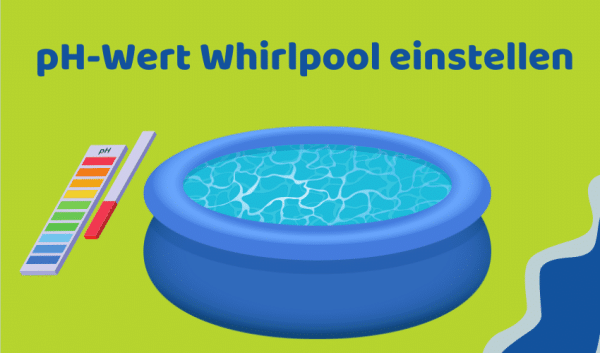 Ph-wert Senken Pool Wie Lange Warten pH-Wert im Whirlpool: So richtig einstellen (Ratgeber)