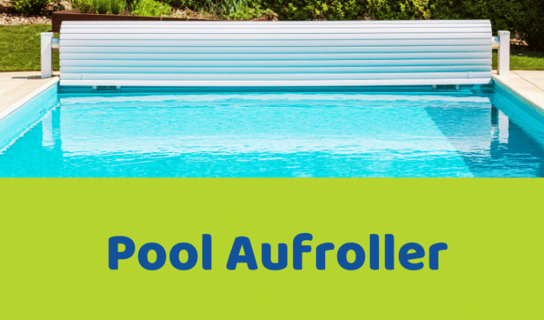 Pool Aufroller Test: Die 5 besten (Bestenliste)