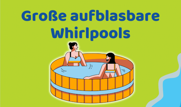 XXL Whirlpools aufblasbar für 6 Personen Test: Die 5 besten (Bestenliste)